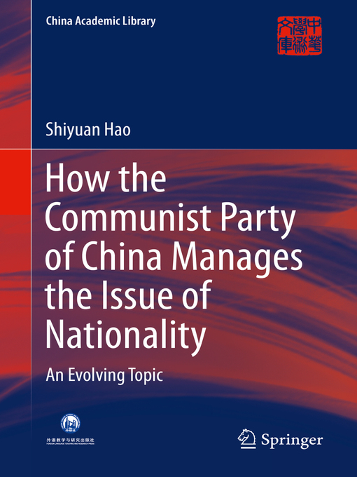 Title details for How the Communist Party of China Manages the Issue of Nationality by Shiyuan Hao - Available
